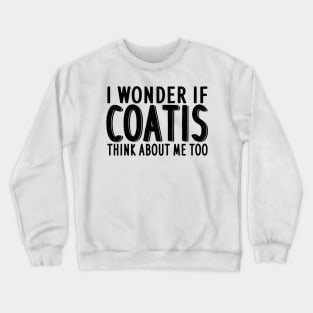 Coati coati saying women girls proboscis Crewneck Sweatshirt